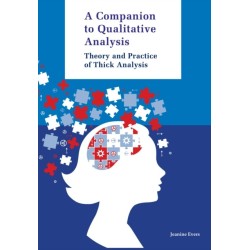 Companion to Qualitative Analysis: Theory and Practice of Thick Analysis