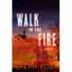 Walk in the Fire