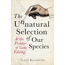 The Unnatural Selection of Our Species: At the Frontier of Gene Editing