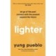 Lighter: Let Go of the Past, Connect with the Present, and Expand The Future