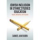 Jewish Inclusion in Ethnic Studies Education: Issues, Obstacles, and Excuses