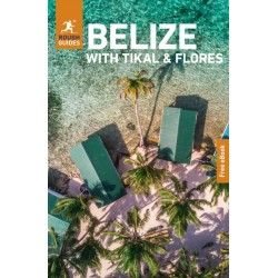 Rough Guides Belize with Tikal and Flores: Travel Guide with eBook