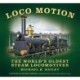Loco Motion: The World's Oldest Steam Locomotives