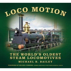 Loco Motion: The World's Oldest Steam Locomotives