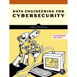 Data Engineering for Cybersecurity: Build Secure Data Pipelines with Free and Open-Source Tools