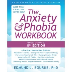 The Anxiety and Phobia Workbook (8th Edition)