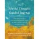 The Suicidal Thoughts Guided Journal: CBT Practices to Soothe Emotional Pain, Build Coping Skills, and Find Hope