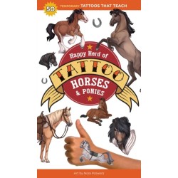 Happy Herd of Tattoo Horses & Ponies: 50 Temporary Tattoos That Teach