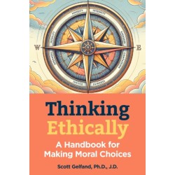 The Morality Handbook: Your Guide to Ethical Decisions, Dilemmas and Debates