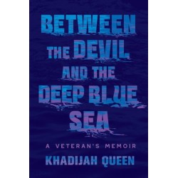 Between the Devil and the Deep Blue Sea: A Veteran's Memoir