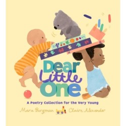 Dear Little One: A Poetry Collection for the Very Young