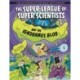 The Super-League of Super Scientists and the Ignoramus Blob