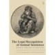 The Legal Recognition of Animal Sentience: Principles, Approaches and Applications