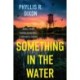 Something in the Water