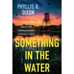 Something in the Water