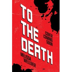 To the Death: The Hunger Games meets The Last of Us in this heartstopping YA dystopia