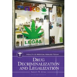 Drug Decriminalization and Legalization