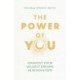 The Power of You: Manifest Your Wildest Dreams in Seven Steps - THE INSTANT SUNDAY TIMES BESTSELLER and the manifesting guide you've been looking for