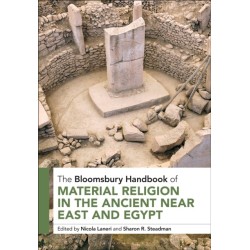The Bloomsbury Handbook of Material Religion in the Ancient Near East and Egypt