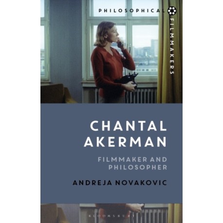 Chantal Akerman: Filmmaker and Philosopher