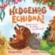 Hedgehog or Echidna?: Animals who are the same . . . but different!