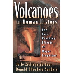 Volcanoes in Human History: The Far-Reaching Effects of Major Eruptions