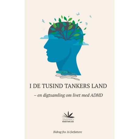 I de tusind tankers land: en digtsamling om livet med ADHD