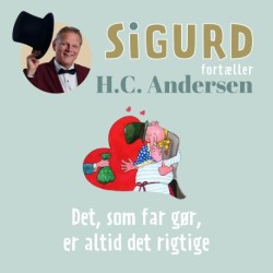 Sigurd fortæller om Det, som far gør, er altid det rigtige