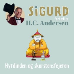 Sigurd fortæller om Hyrdinden og skorstensfejeren