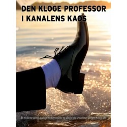 Den Kloge Professor i Kanalens Kaos: Et moderne satirisk eventyr med dystopiske og allegoriske undertoner