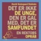 Det er ikke de unge, den er gal med, det er samfundet: En rektors opråb