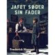 Jafet søger sin fader