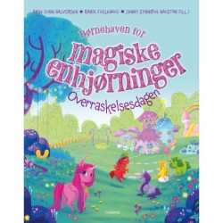 Børnehaven for magiske enhjørninger – Overraskelsesdagen