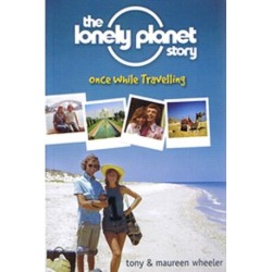 Lonely Planet Story: Once while Travelling, The: The Lonely Planet Story