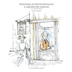 Patenting in Biotechnology: a Laboratory Manual