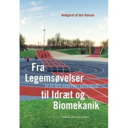 Fra Legemsøvelser til Idræt og Biomekanik: 50 år med kroppen i bevægelse
