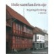 Hele samfundets eje: bygningsfredning i 100 år