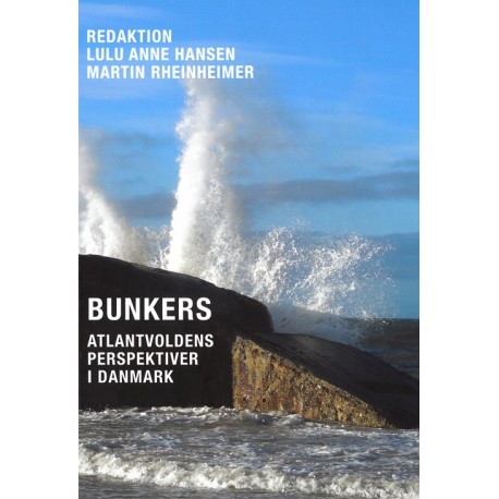 Bunkers: Atlantvoldens perspektiver i Danmark