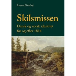 Skilsmissen: Dansk og norsk identitet før og efter 1814