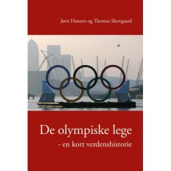 De olympiske lege - en kort verdenshistorie: En kort verdenshistorie