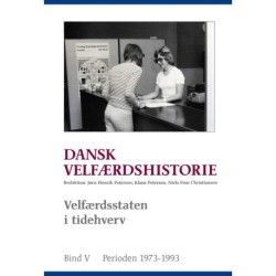 Dansk velfærdshistorie. Velfærdsstaten i tidehverv: 1973-1993