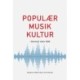 Populærmusikkultur i Danmark siden 2000: i Danmark siden 2000
