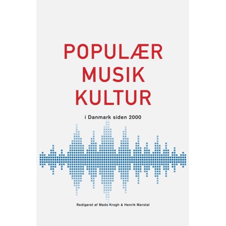 Populærmusikkultur i Danmark siden 2000: i Danmark siden 2000