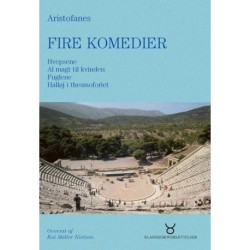 Fire komedier: Hvepsene, Al magt til Kvinden, Fuglene, Halløj i Thesmoforiet