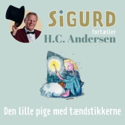 Sigurd fortæller om Den lille pige med tændstikkerne