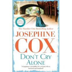Don't Cry Alone: An utterly captivating saga exploring the strength of love