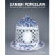 Danish Porcelain: 250 Years of Royal Copenhagen and Bing & Grøndahl