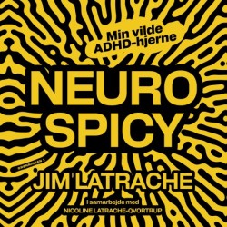 Neurospicy: Min vilde ADHD-hjerne