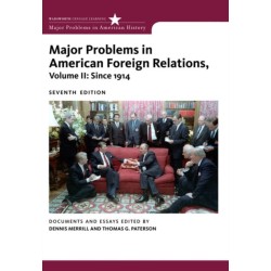 Major Problems in American Foreign Relations, Volume II: Since 1914