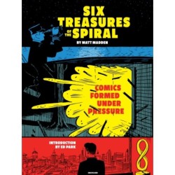 Six Treasures of the Spiral: Comics Formed Under Pressure